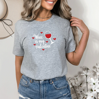 "Wine Is My Valentine"Relaxed Fit Crew Unisex T-Shirt