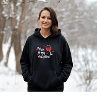 "Wine Is My Valentine"Relaxed Fit Classic Unisex Hoodie