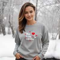 "Wine Is My Valentine"Relaxed Fit Classic Crew Unisex Sweatshirt